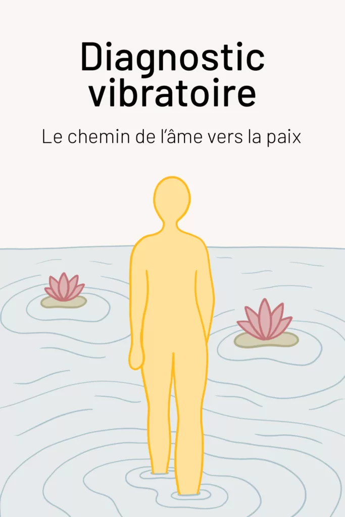 Diagnostic vibratoire Le chemin de l’âme vers la paix